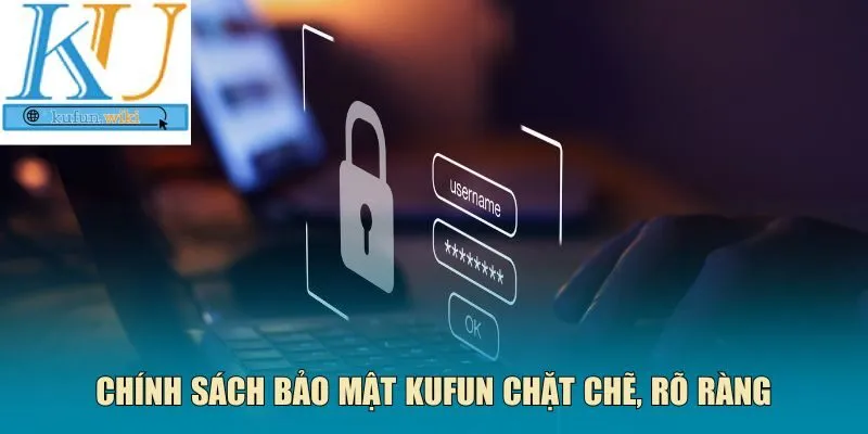 Chính sách bảo mật Kufun 