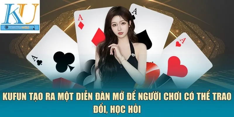Kufun tạo ra một diễn đàn mở 