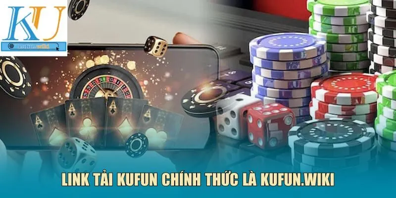 Link tải Kufun chính thức là nano.za.com